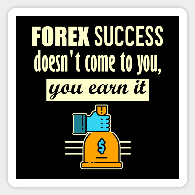 FOREX Success Earn it Sticker by BERMA Art